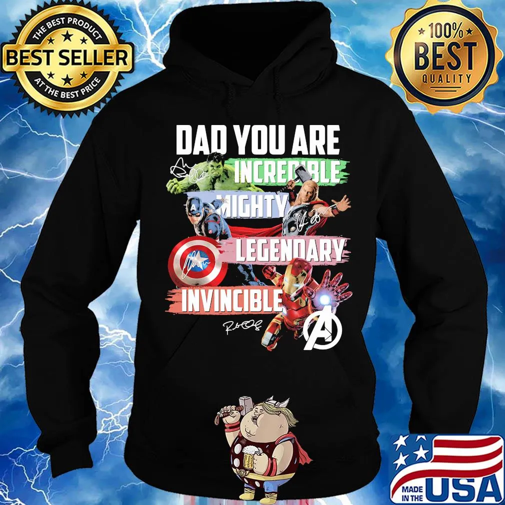 Avengers dad you are incredible mighty legendary invincible signatures s Hoodie