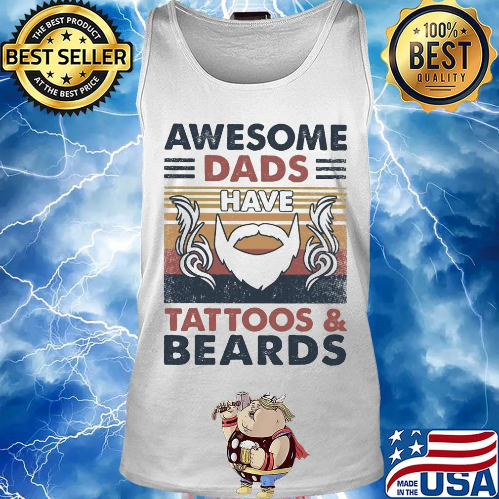 Awesome dads have tattoos and beards vintage s Tank top