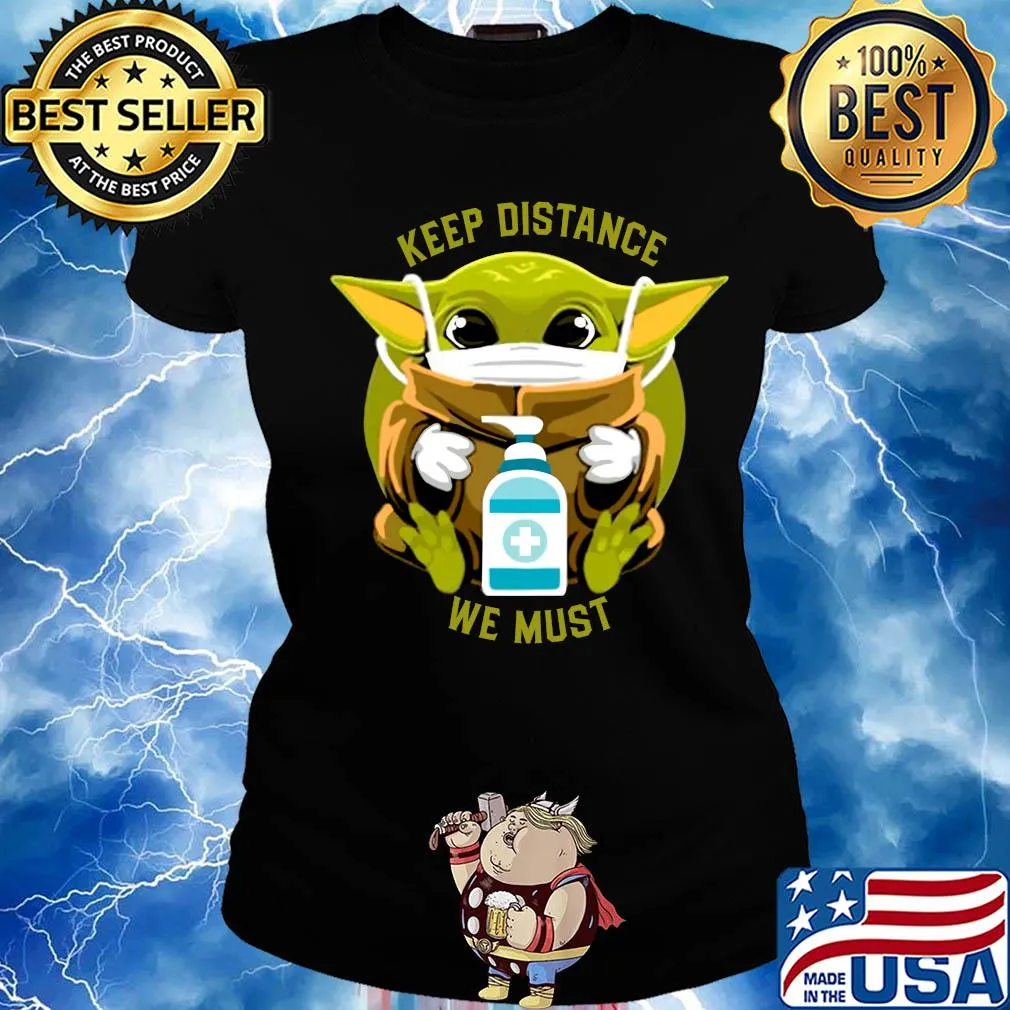 Baby Yoda face mask hug keep distance we must s Ladies tee