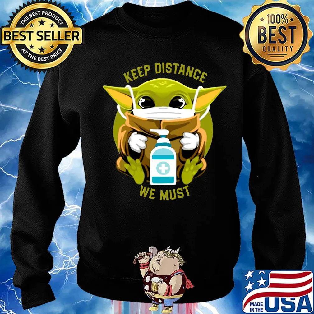 Baby Yoda face mask hug keep distance we must s Sweater