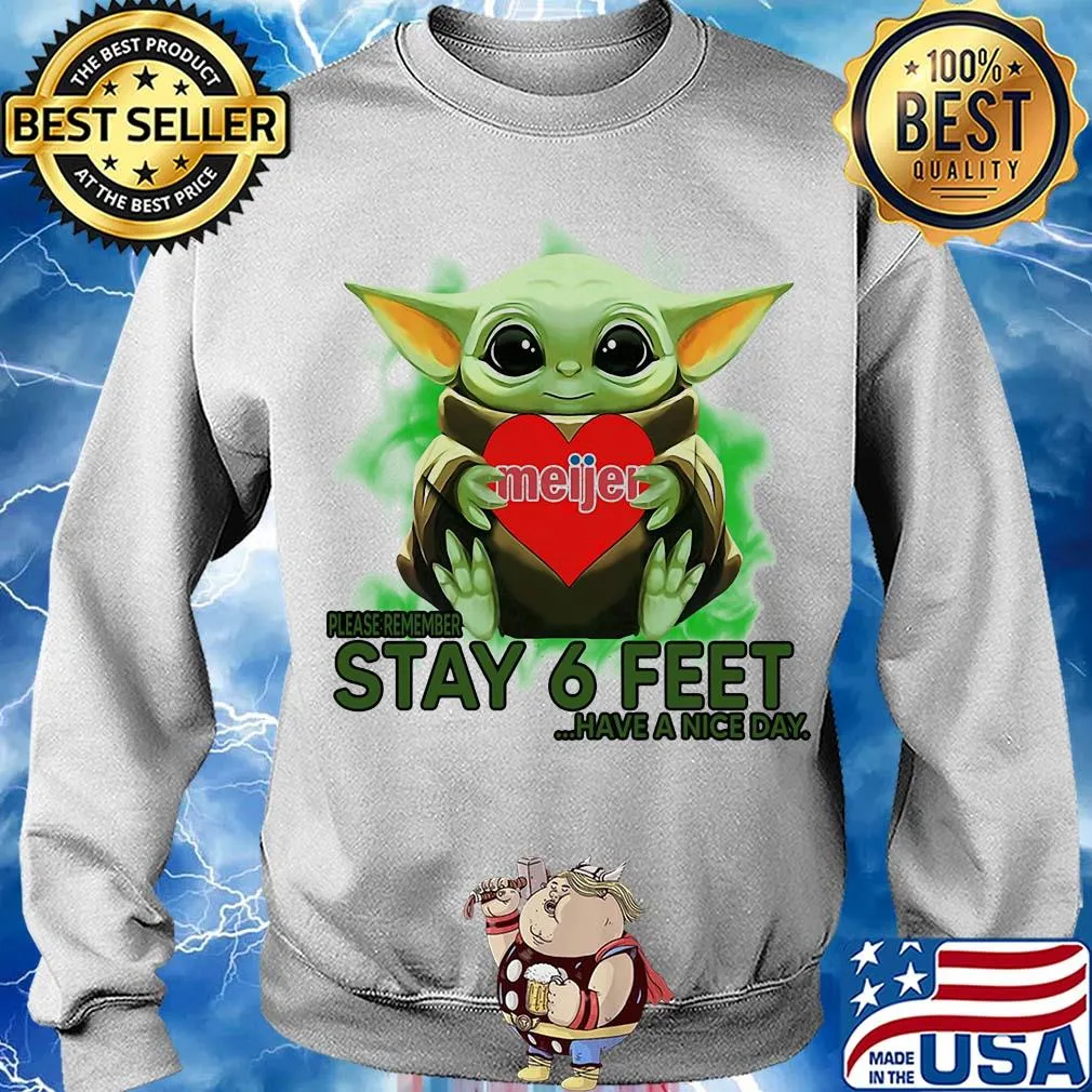 Baby Yoda hug Meijer please stay 6 feet Have a nice day s Sweater