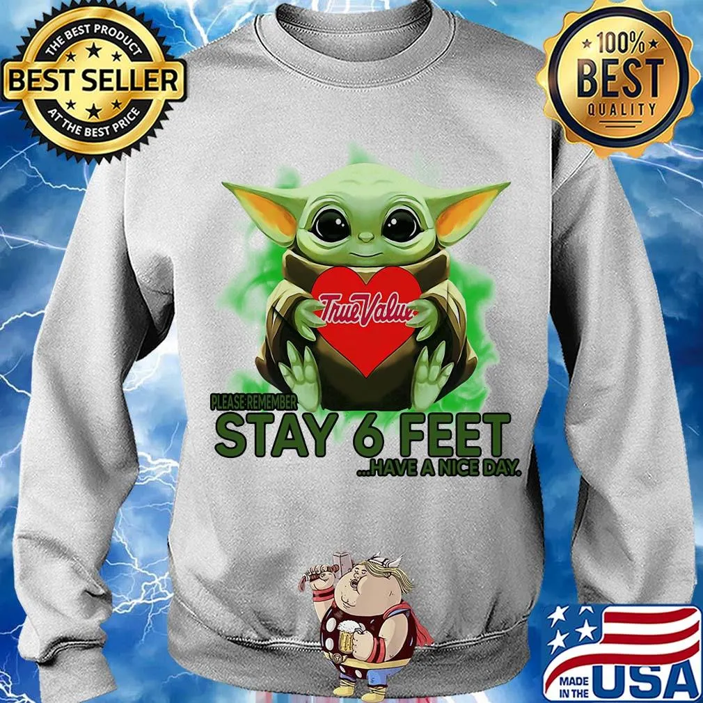Baby Yoda hug True Value please stay 6 feet Have a nice day s Sweater