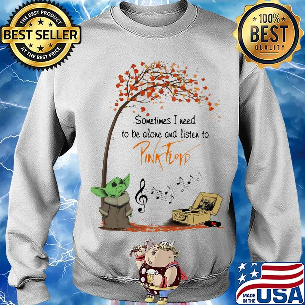 Baby Yoda sometime I need to be alone and listen to Pink Floyd autumn s Sweater