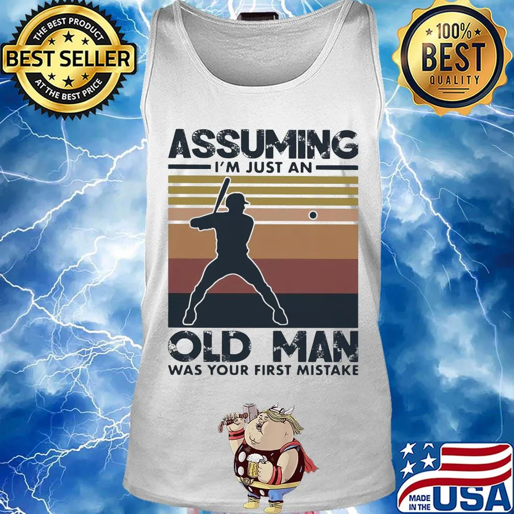 Baseball assuming I'm just an old lady was your first mistake vintage s Tank top