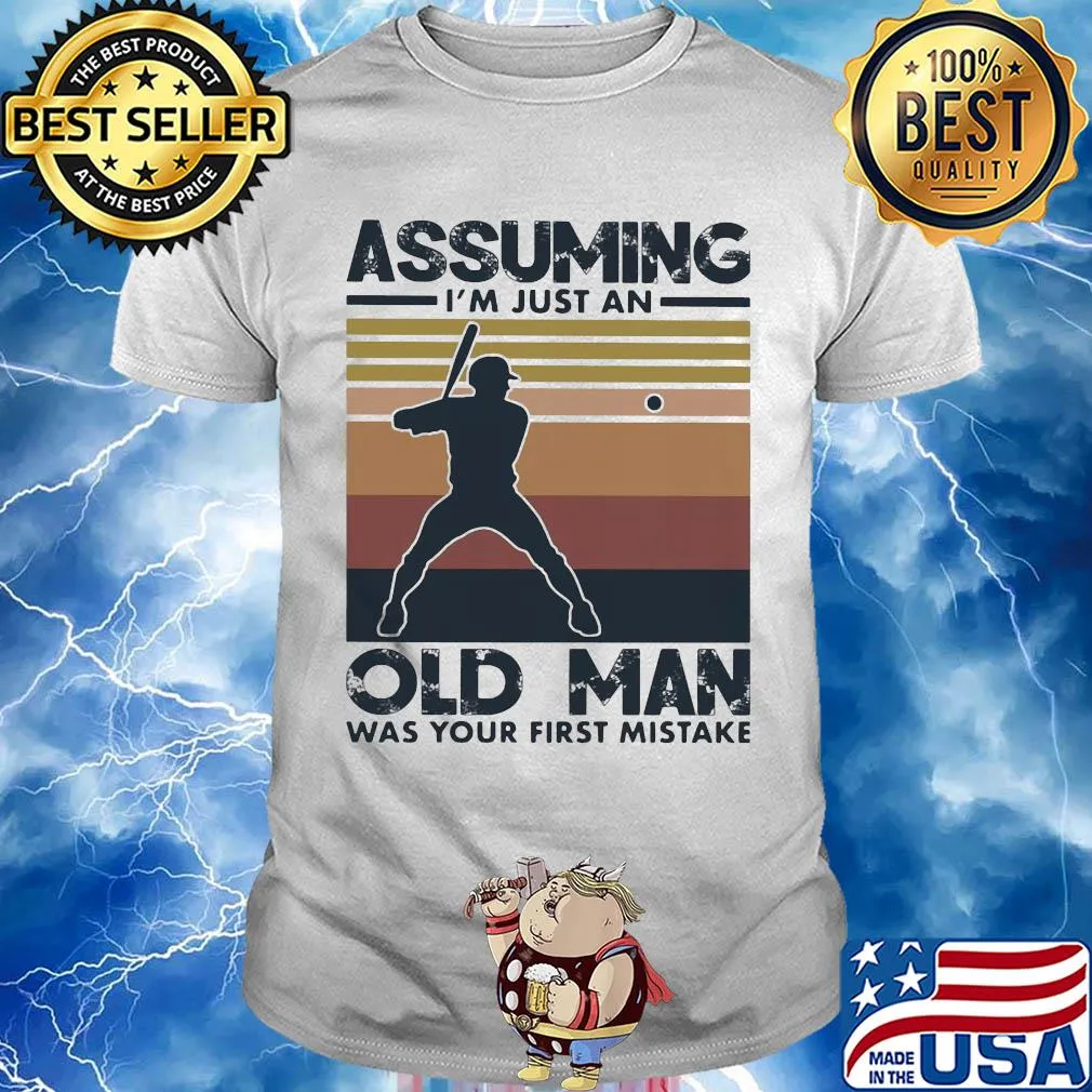 Baseball assuming I'm just an old lady was your first mistake vintage shirt