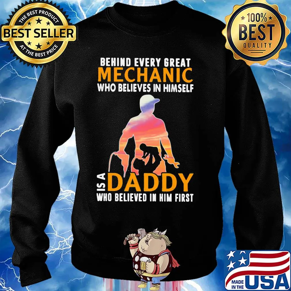 Behind every great mechanic who believes in himself is a daddy s Sweater