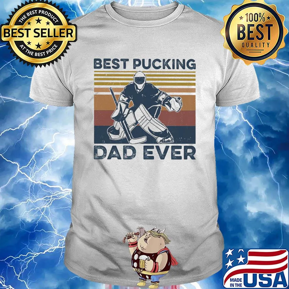 Best pucking dad ever Hockey vintage shirt
