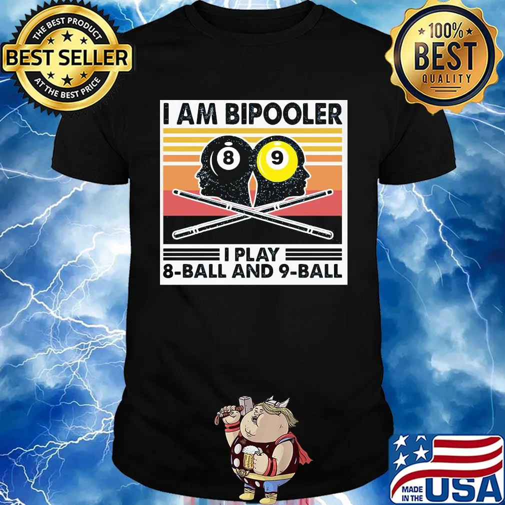 Billiard I am bipooler I play 8-ball and 9-ball vintage shirt