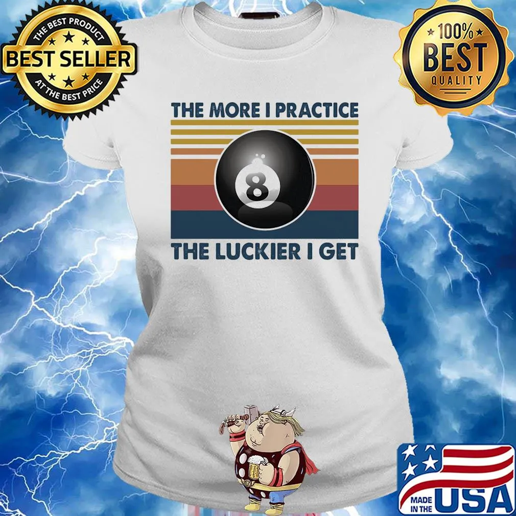 Billiards the more I practice the luckier I get vintage s Ladies tee