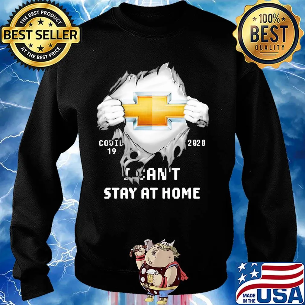Blood inside chevrolet covid-19 2020 i can't stay at home s Sweater