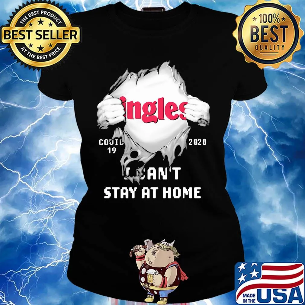Blood inside ingles covid-19 2020 i can't stay at home s Ladies tee