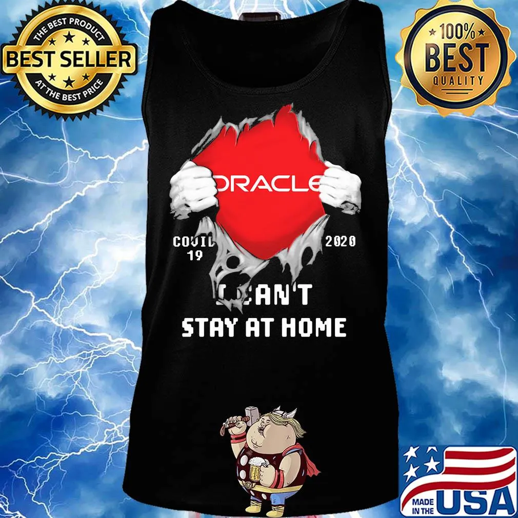 Blood inside oracle covid-19 2020 i can't stay at home s Tank top