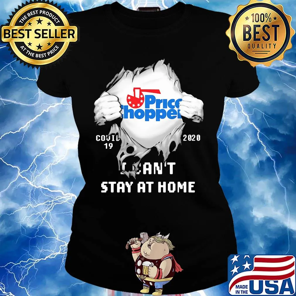Blood inside price chopper covid-19 2020 i can't stay at home s Ladies tee