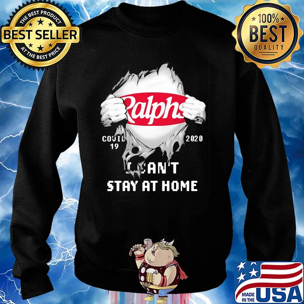 Blood inside ralphs covid-19 2020 i can't stay at home s Sweater