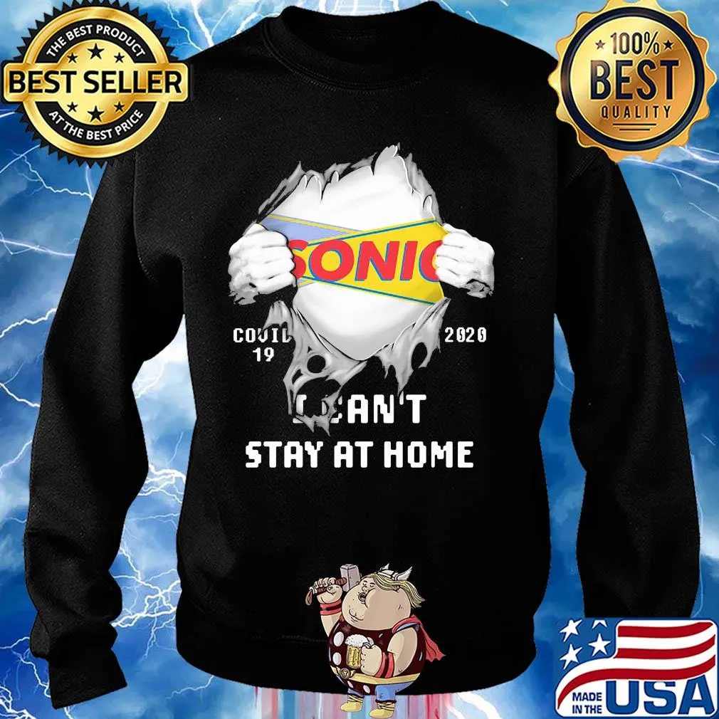 Blood inside sonic covid-19 2020 i can't stay at home s Sweater
