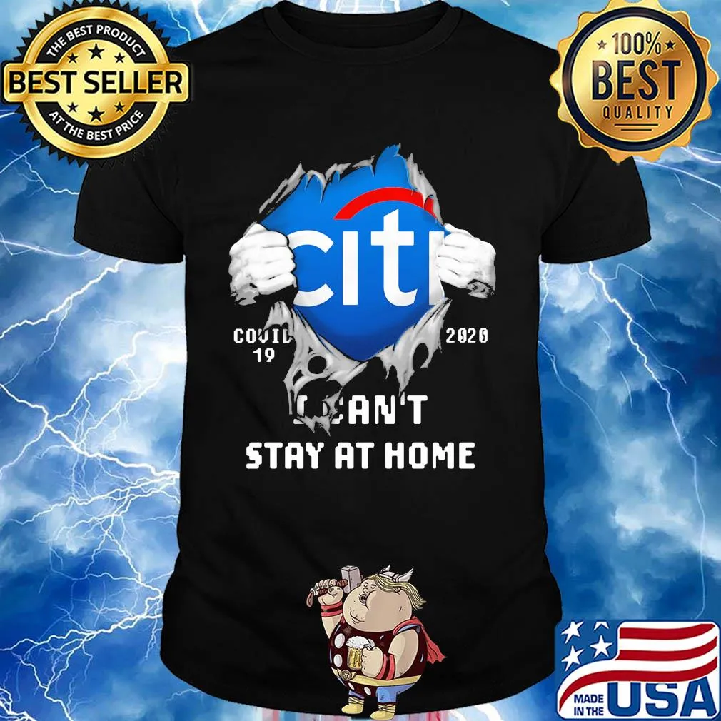 Blood insides citibank covid-19 2020 I can't stay at home shirt
