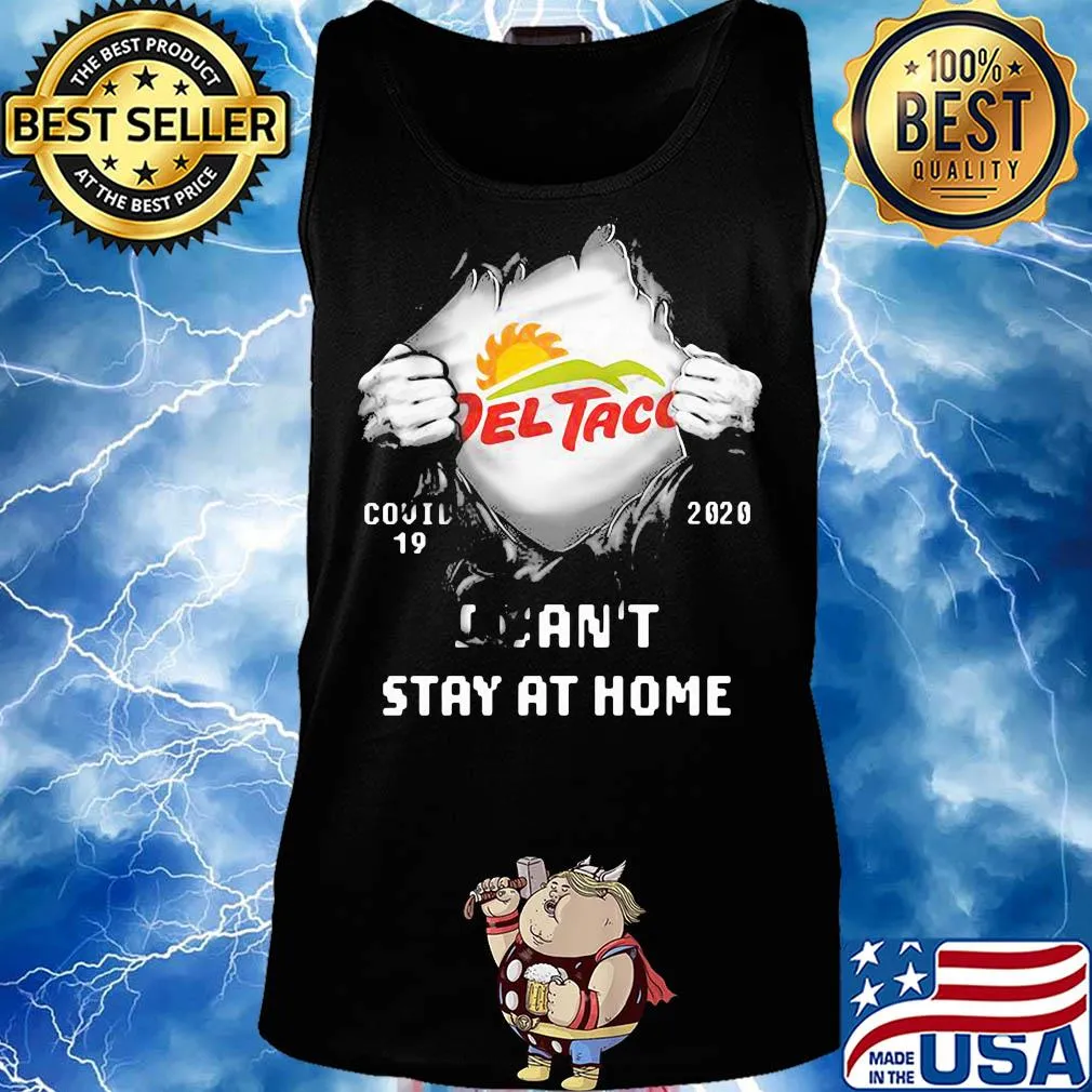 Blood insides del taco covid-19 2020 I can't stay at home s Tank top
