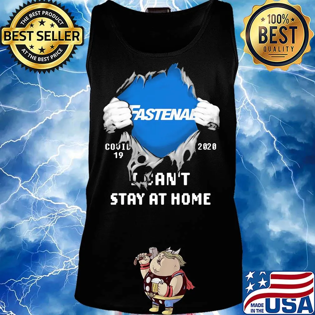 Blood insides fastenal covid-19 2020 I can't stay at home s Tank top