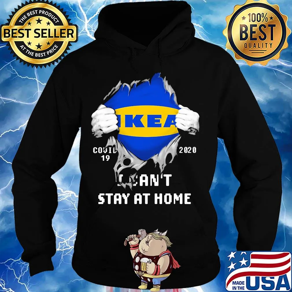 Blood insides ikea covid-19 2020 I can't stay at home s Hoodie