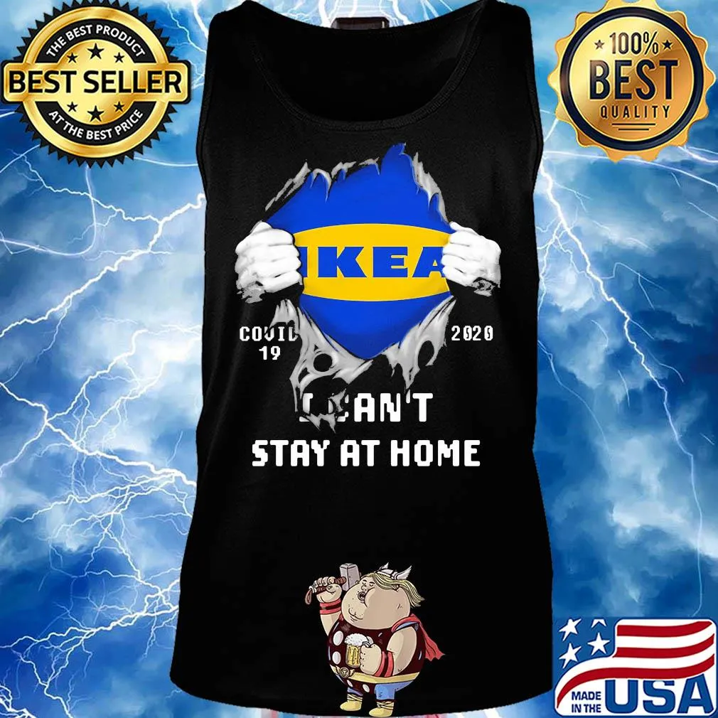 Blood insides ikea covid-19 2020 I can't stay at home s Tank top