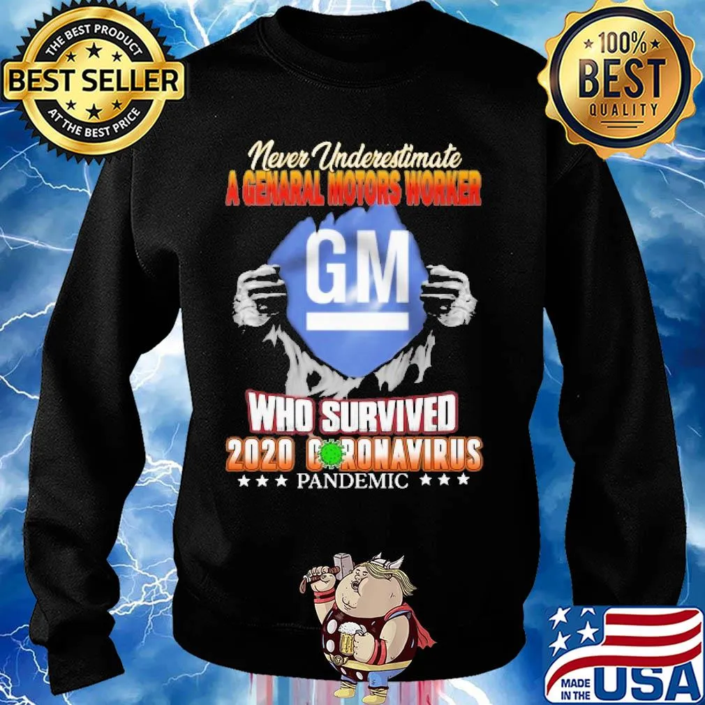 Blood insides never underestimate a general motors worker who survived 2020 coronavirus pandemic s Sweater