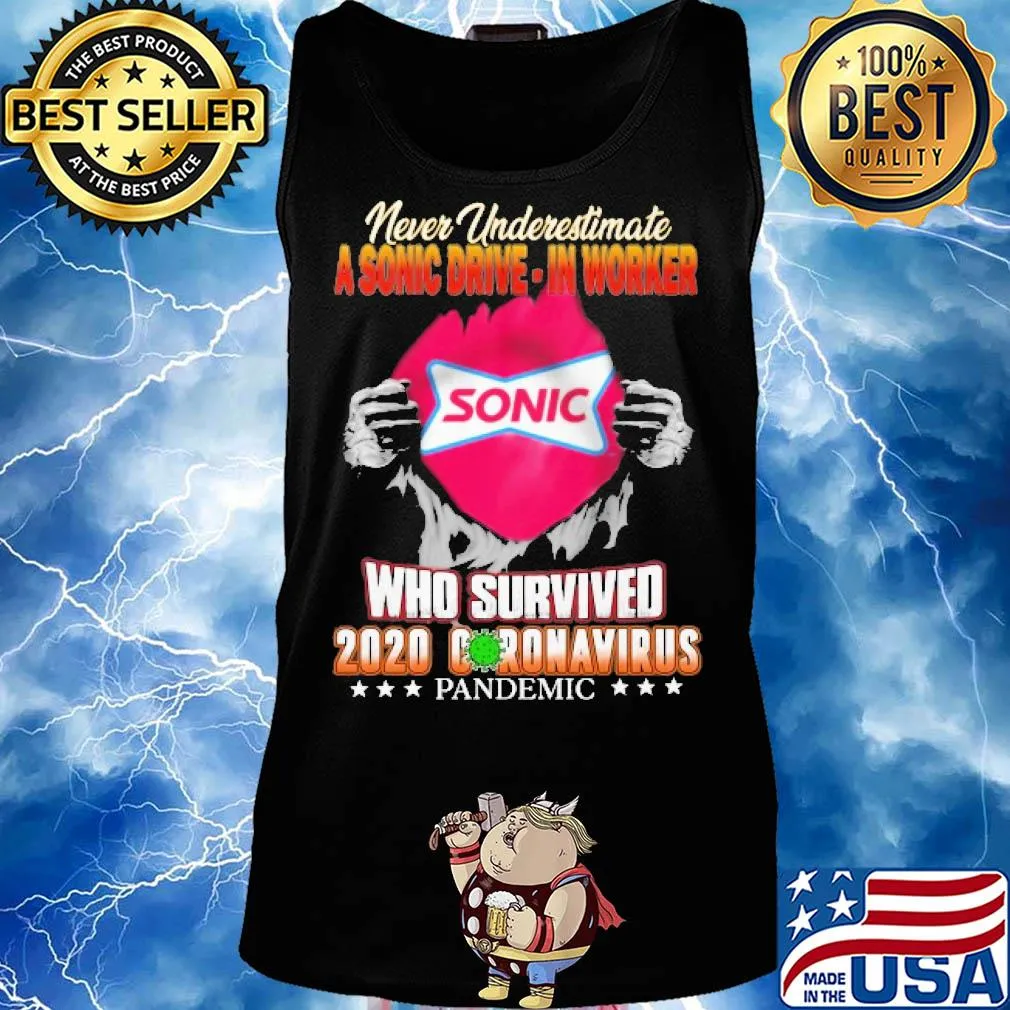 Blood insides never underestimate a sonic worker who survived 2020 coronavirus pandemic s Tank top