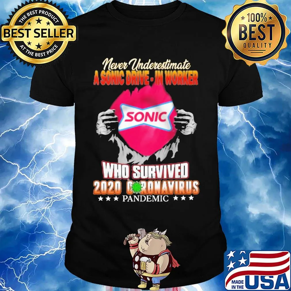 Blood insides never underestimate a sonic worker who survived 2020 coronavirus pandemic shirt