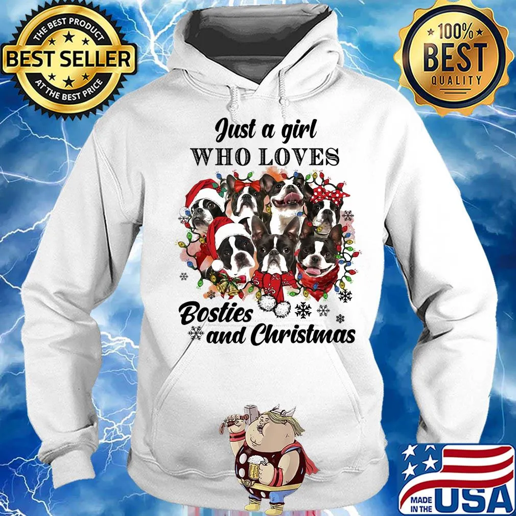 Boston terrier just a girl who loves bosties and christmas s Hoodie