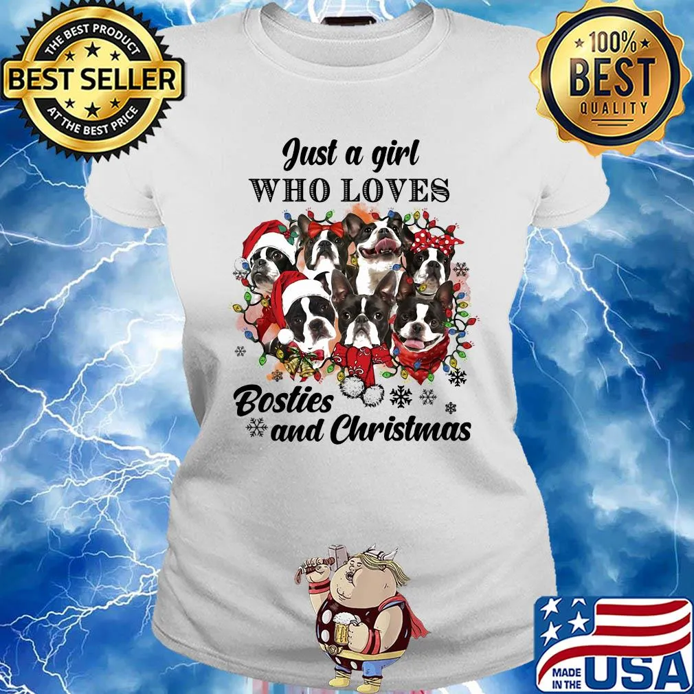 Boston terrier just a girl who loves bosties and christmas s Ladies tee