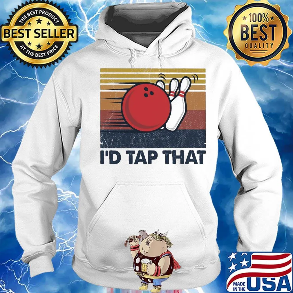 Bowling I'd tap that vintage s Hoodie