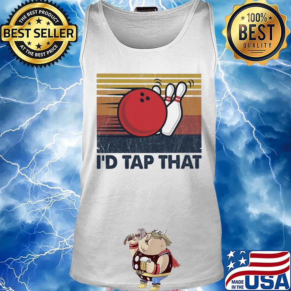 Bowling I'd tap that vintage s Tank top