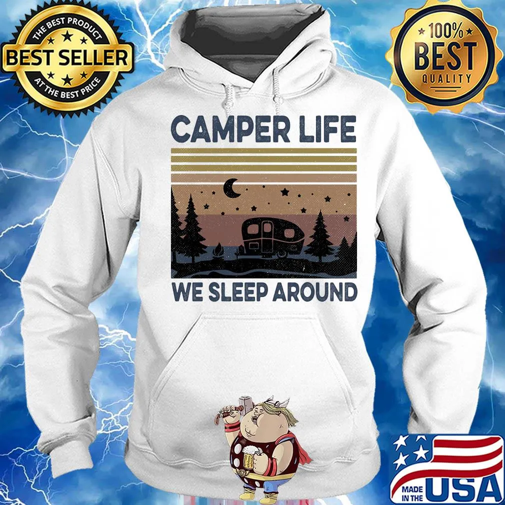 Camper life we sleep around vintage s Hoodie