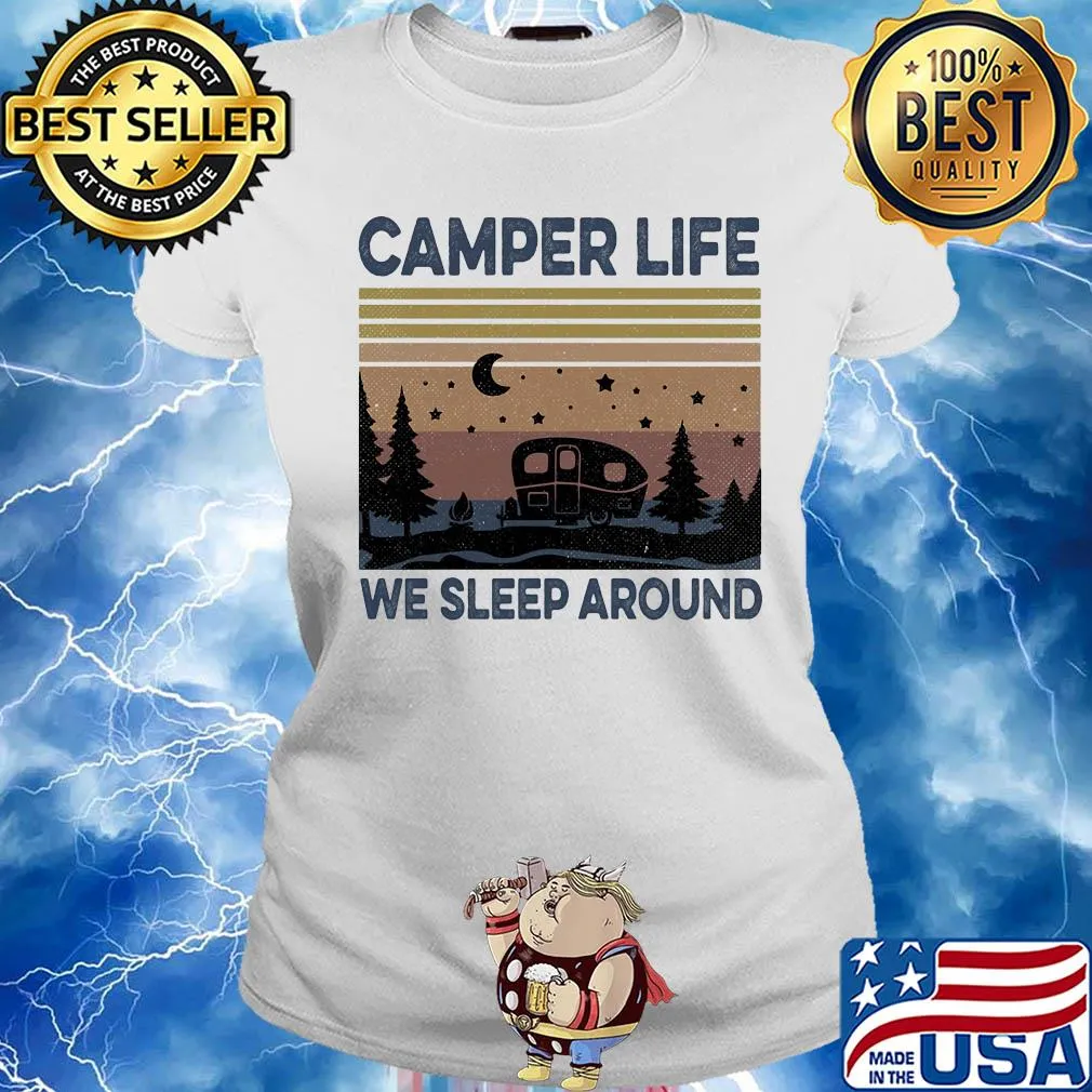 Camper life we sleep around vintage s Ladies tee
