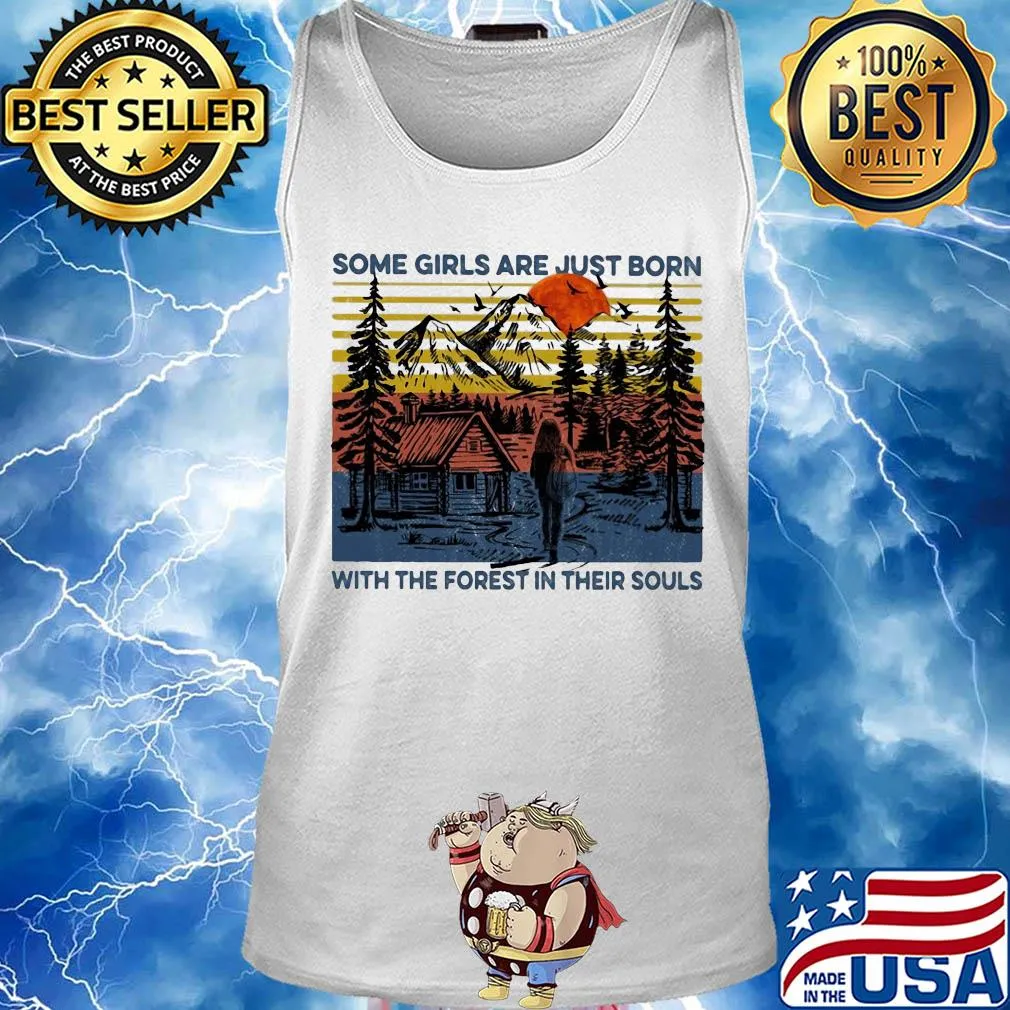 Camping some girls are just born with the forest in their souls vintage s Tank top