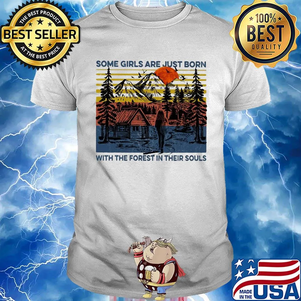 Camping some girls are just born with the forest in their souls vintage shirt