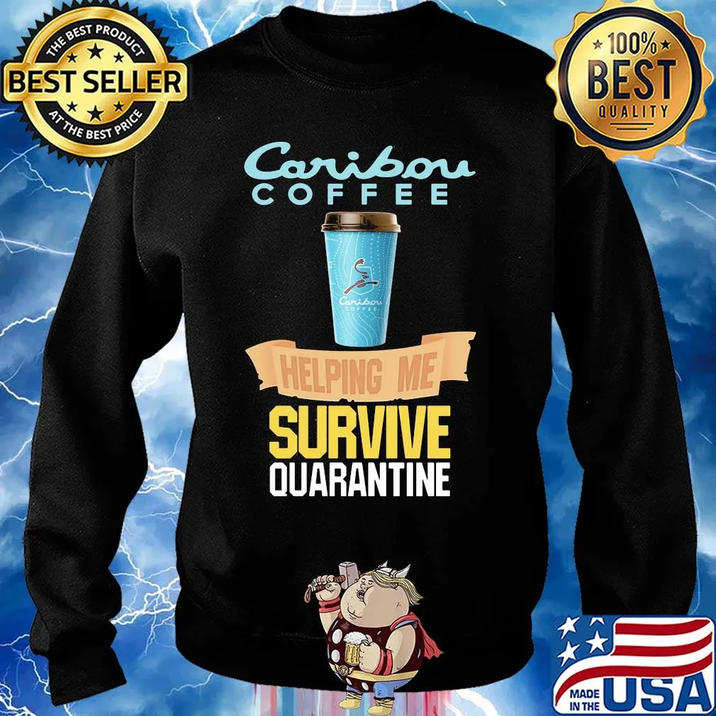 Caribou Coffee helping me survive quarantine s Sweater