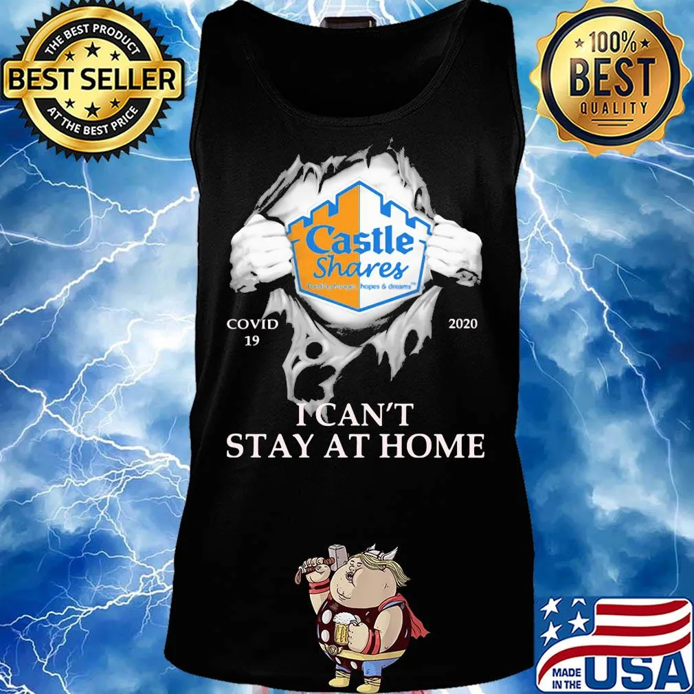 Castle shares covid-19 2020 i can’t stay at home hand s Tank top