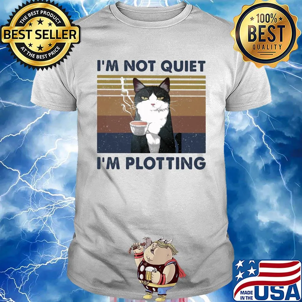 Cat drinking I’m not quiet I’m plotting vintage shirt