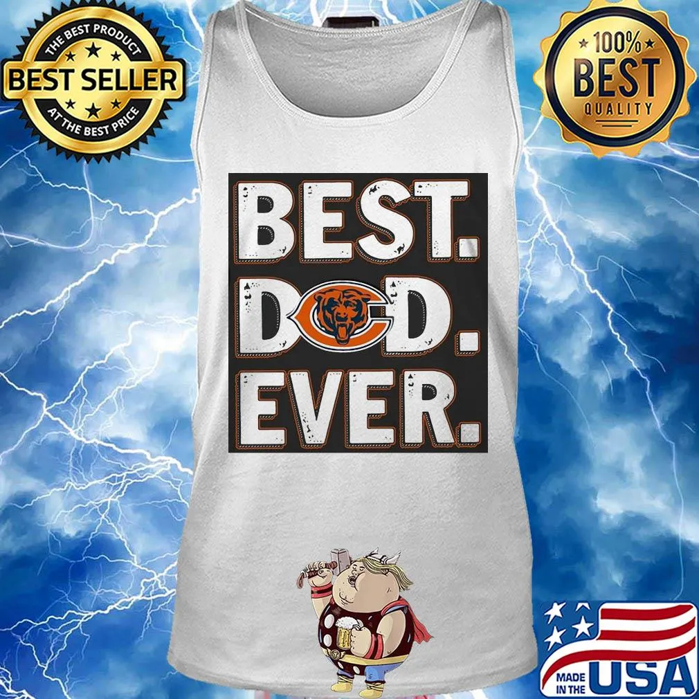 Chicago bears best dad ever happy father's day s Tank top