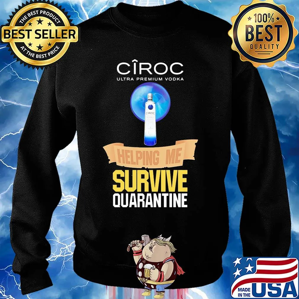 Ciroc Ultra premium Vodka helping me survive quarantine s Sweater