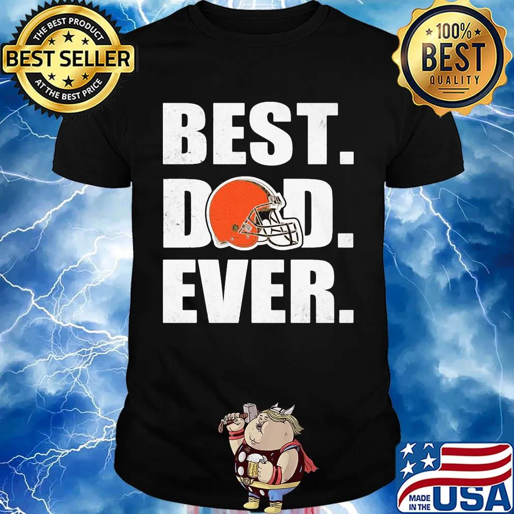 Cleveland browns logo best dad ever happy father's day shirt