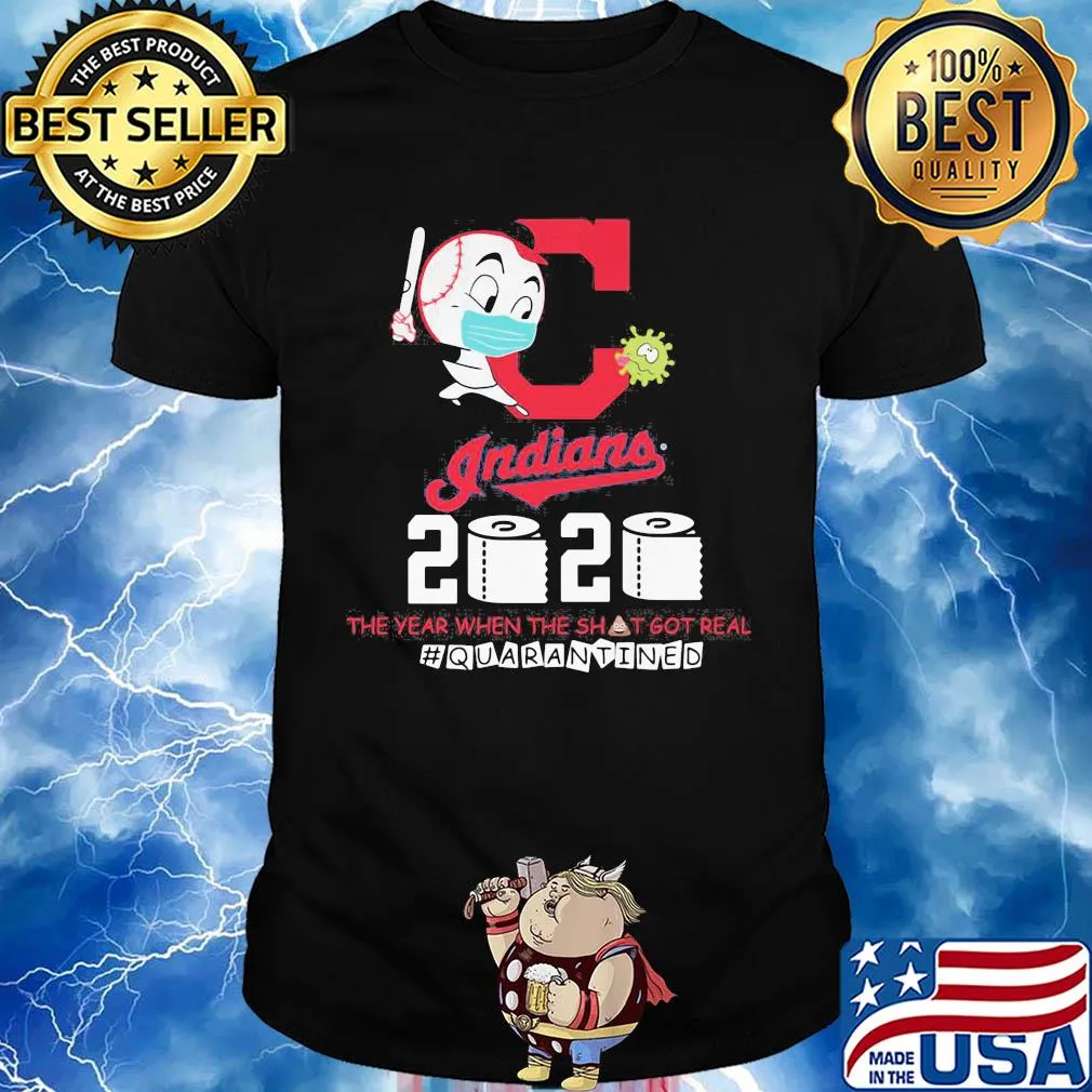 Cleveland indians baseball 2020 the year when the shit got real quarantined toilet paper mask covid-19 shirt
