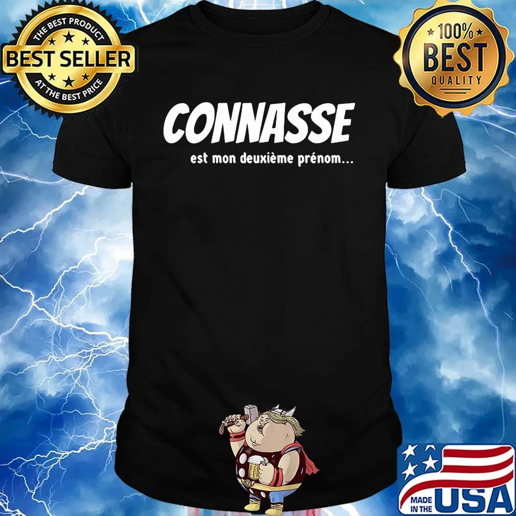 Connasse est mon deuxieme prenom shirt