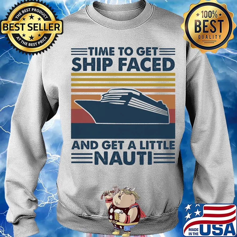 Cruising time to get ship faced and get a little nauti vintage s Sweater