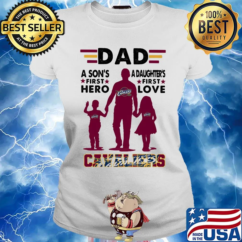 Dad a son's first hero a daughter's first love Cavaliers s Ladies tee