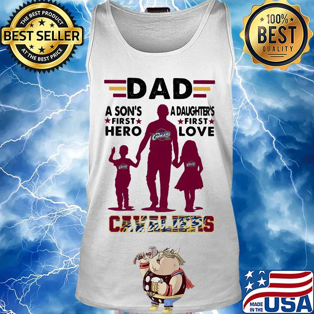 Dad a son's first hero a daughter's first love Cavaliers s Tank top
