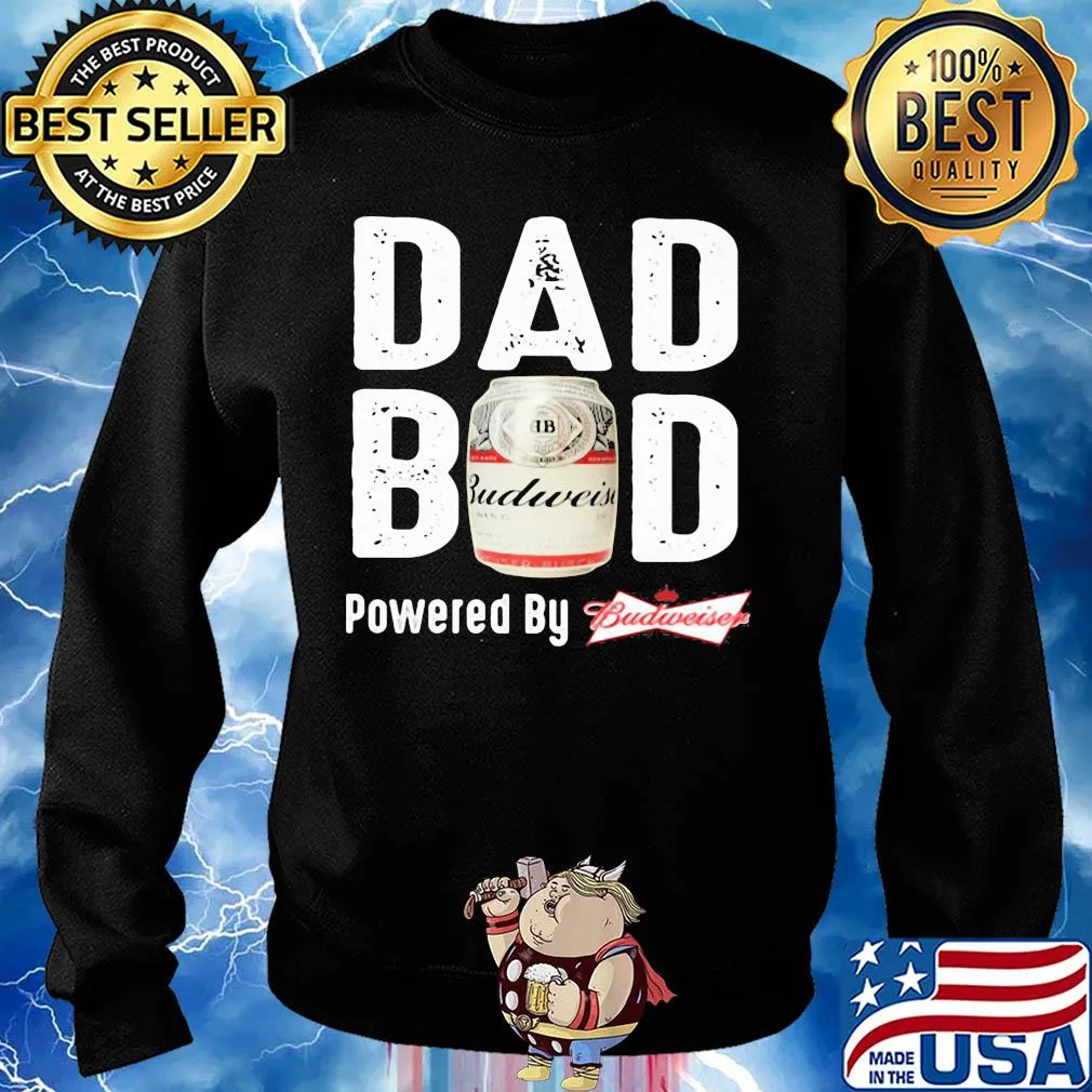 Dad bod powered by budweiser s Sweater