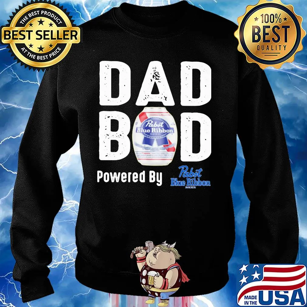 Dad bod powered by Pabst blue ribbon s Sweater
