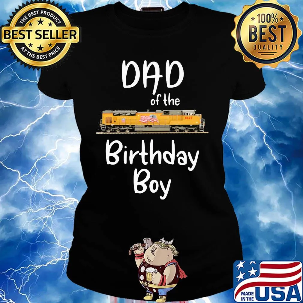 Dad of the birthday boy 8622 train American flag veteran Independence Day s Ladies tee