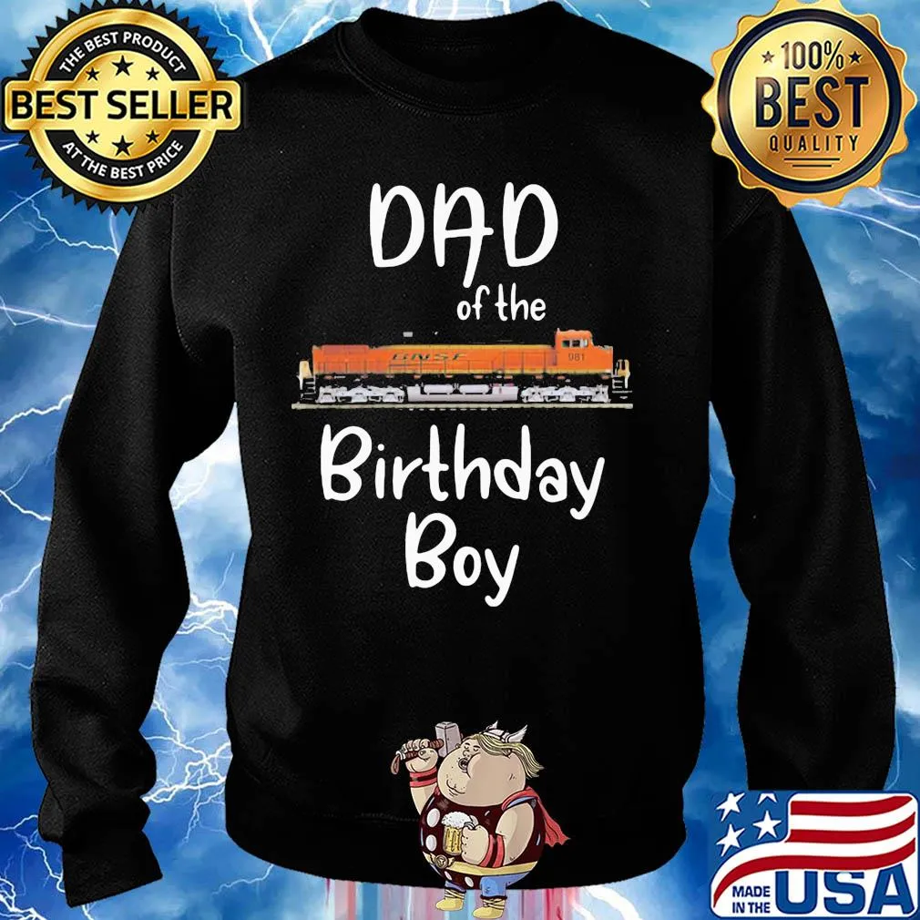 Dad of the birthday boy BNSF 981 train s Sweater